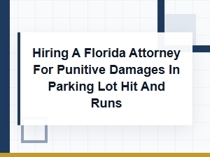 Punitive Damages After a Florida Parking Lot Hit and Run